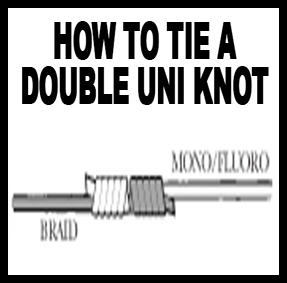 How To Tie A Double Uni Knot - Crappie Now