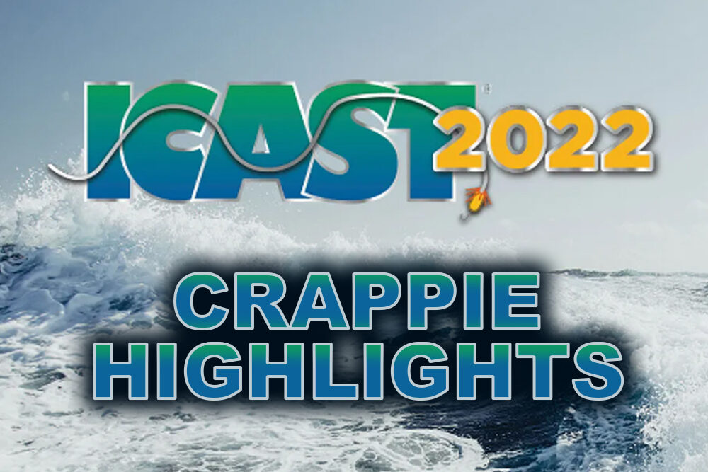 2022 ICAST CRAPPIE HIGHLIGHTS