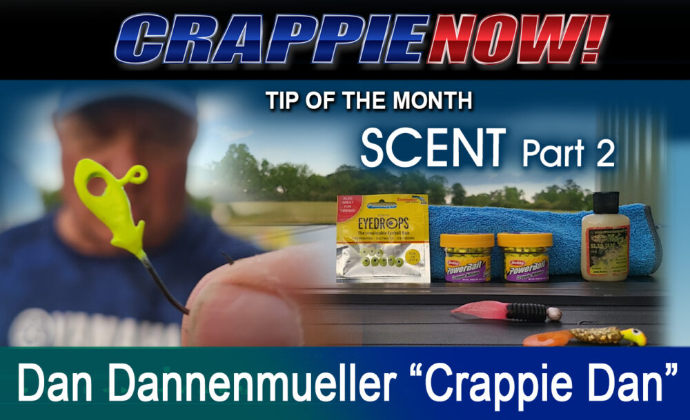 Crappie NOW Series on Scents Part 2